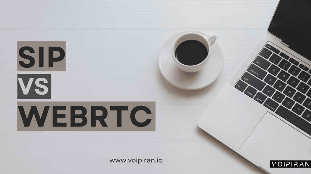 WebRTC و SIP: تفاوت‌ها، مزایا و کاربردها در ارتباطات بلادرنگ